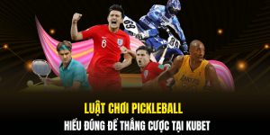 Luật Chơi Pickleball - Hiểu Đúng Để Thắng Cược Tại Kubet